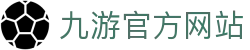 九游娱乐 - 官方网站 | 顶级在线娱乐平台 | Jiuyou